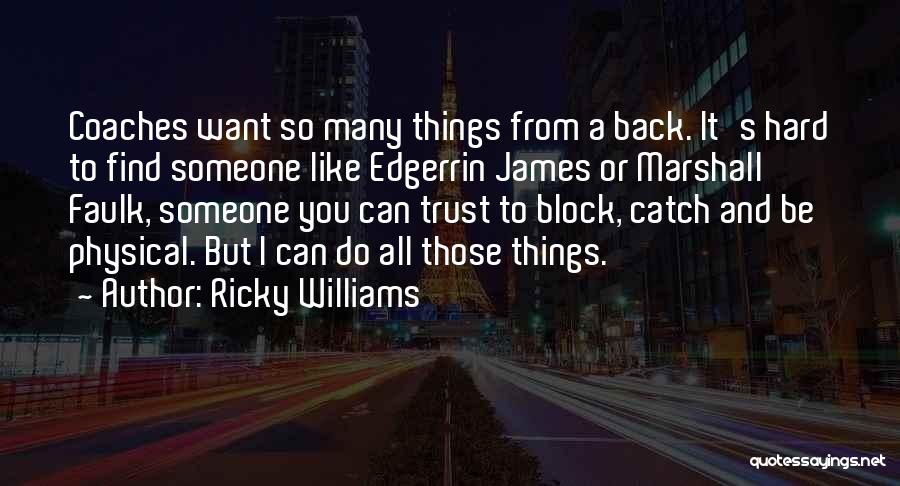 Hard To Trust You Quotes By Ricky Williams