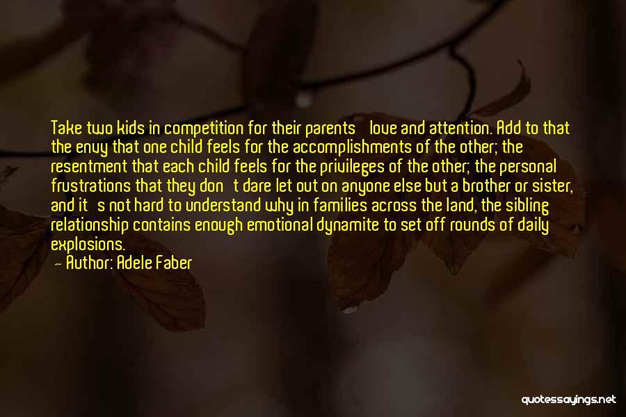 Hard To Understand Love Quotes By Adele Faber