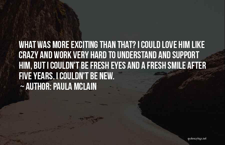 Hard To Understand Love Quotes By Paula McLain