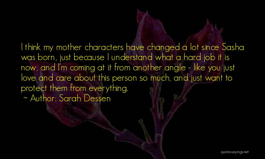 Hard To Understand Love Quotes By Sarah Dessen