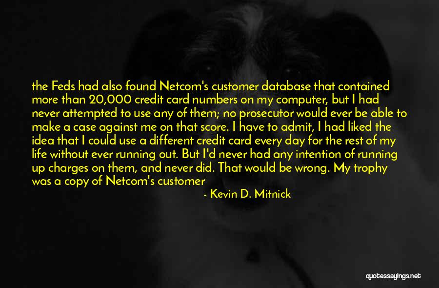 Hard To Understand Me Quotes By Kevin D. Mitnick Hard To Understand Me Quotes By Kevin D. Mitnick
