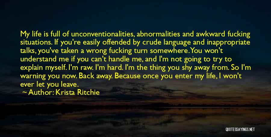 Hard To Understand Me Quotes By Krista Ritchie