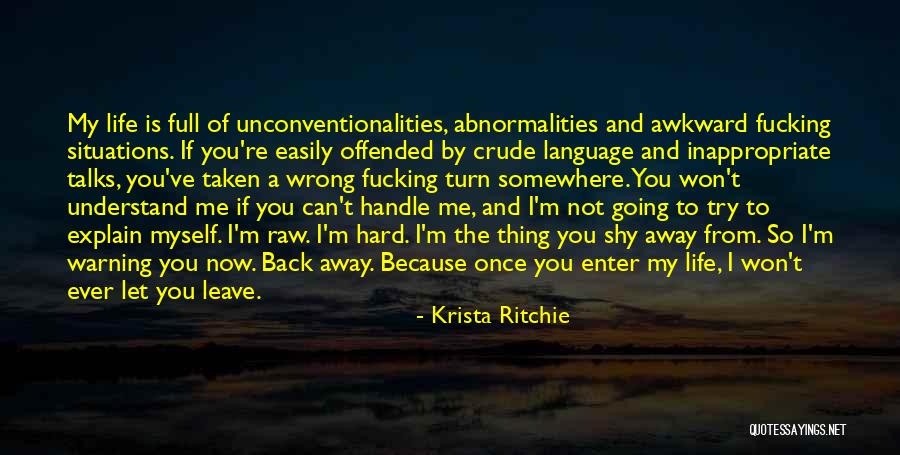 Hard To Understand Me Quotes By Krista Ritchie