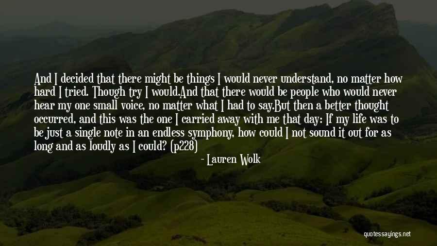 Hard To Understand Me Quotes By Lauren Wolk Hard To Understand Me Quotes By Lauren Wolk