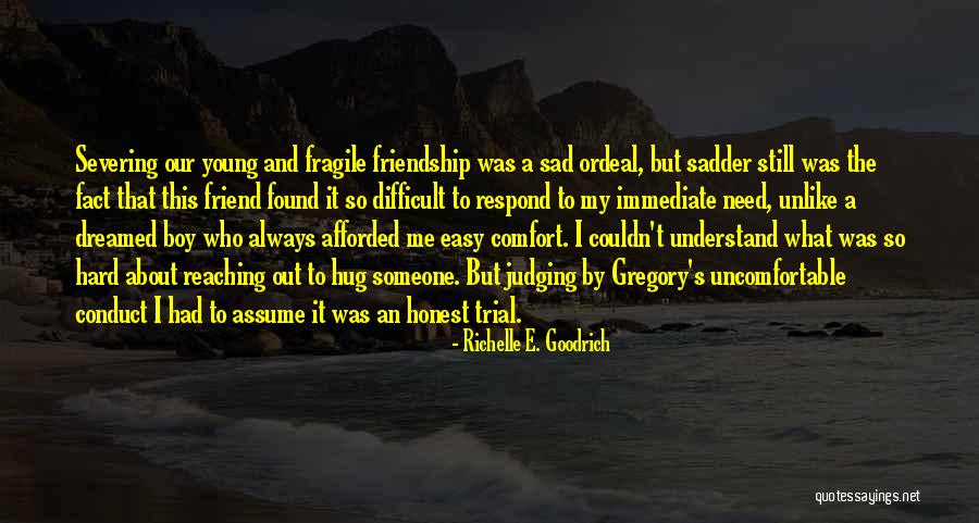 Hard To Understand Me Quotes By Richelle E. Goodrich Hard To Understand Me Quotes By Richelle E. Goodrich