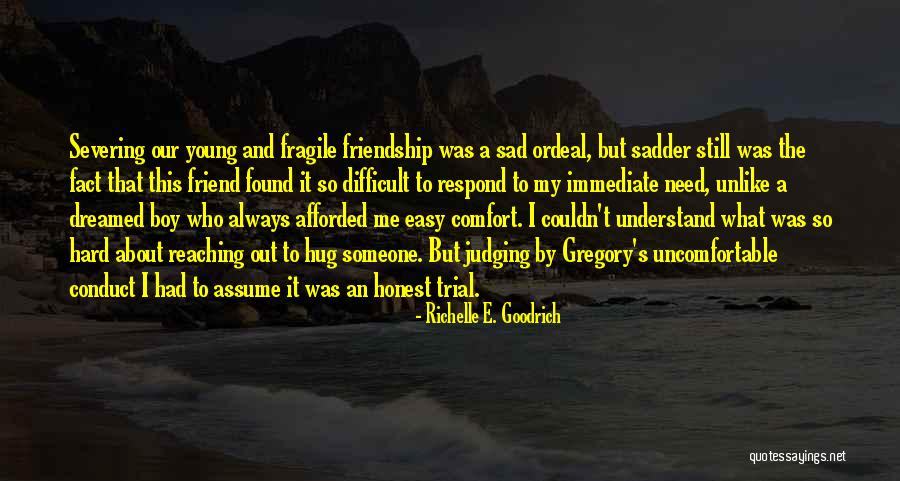 Hard To Understand Me Quotes By Richelle E. Goodrich