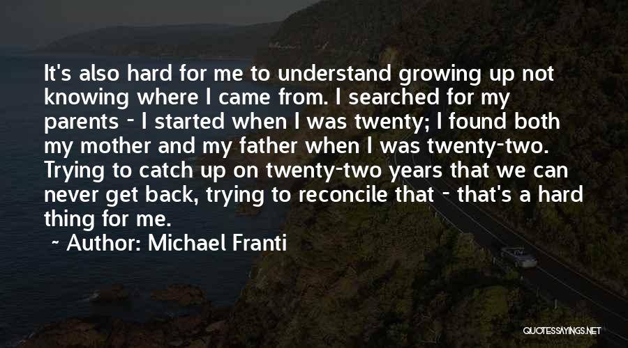 Hard To Understand Quotes By Michael Franti