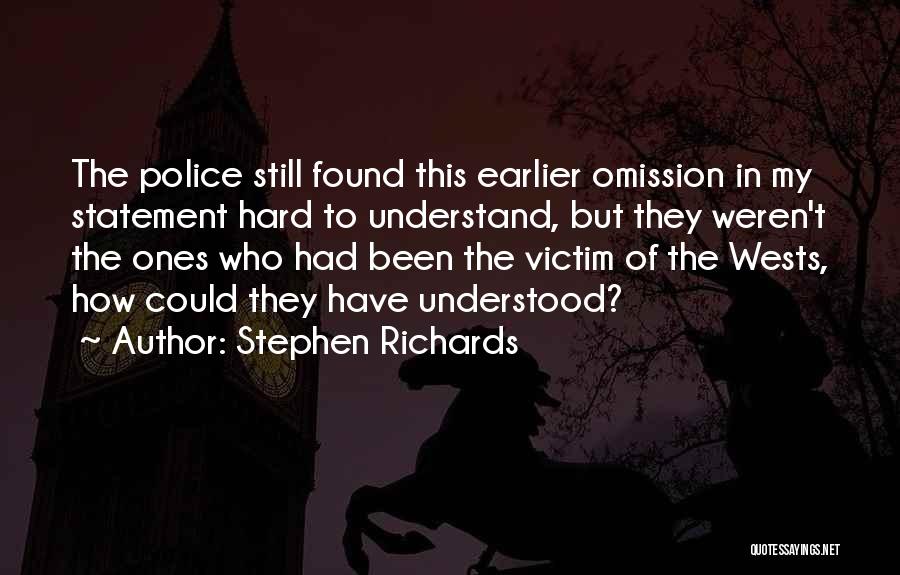 Hard To Understand Quotes By Stephen Richards