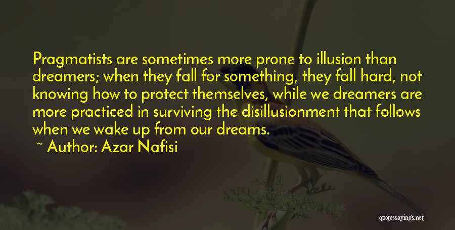 Hard To Wake Up Quotes By Azar Nafisi