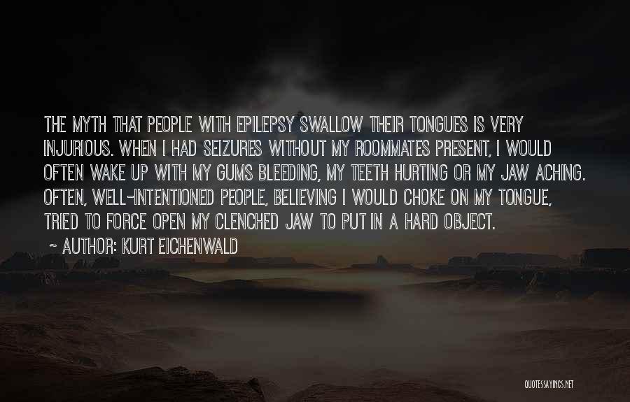 Hard To Wake Up Quotes By Kurt Eichenwald
