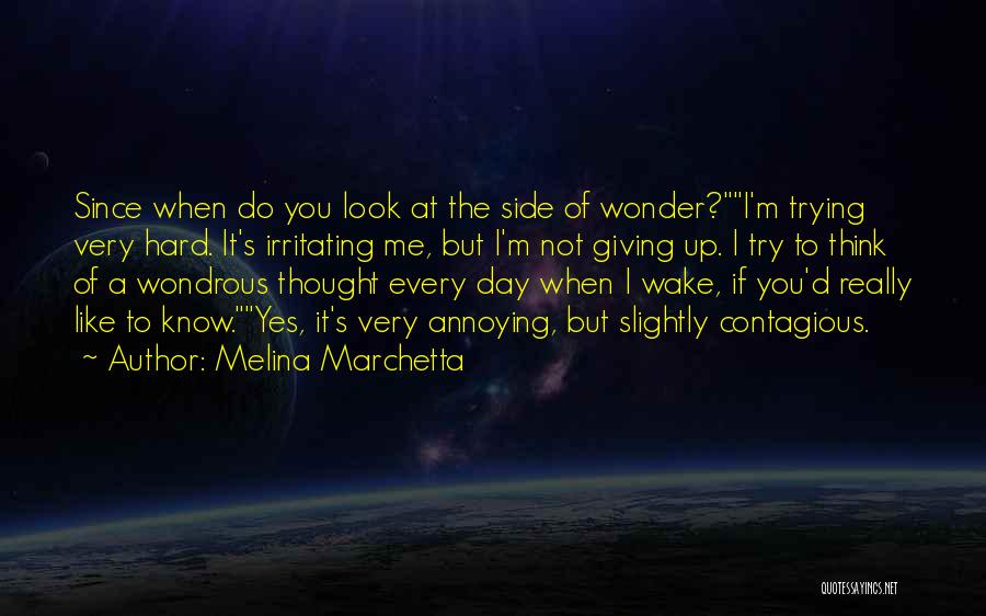 Hard To Wake Up Quotes By Melina Marchetta