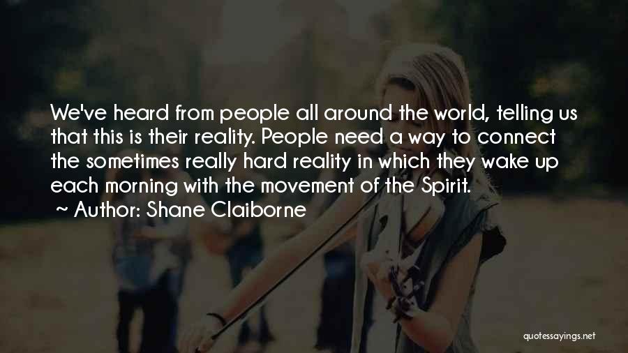 Hard To Wake Up Quotes By Shane Claiborne