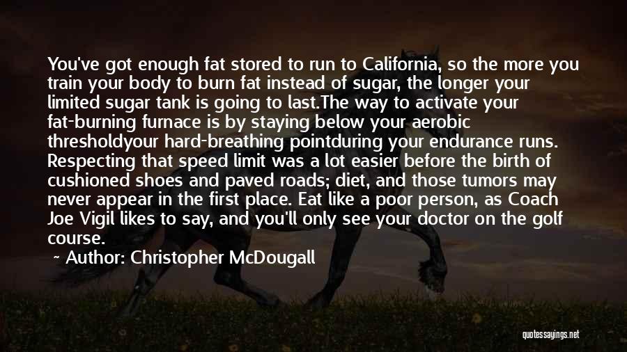 Hard Train Quotes By Christopher McDougall