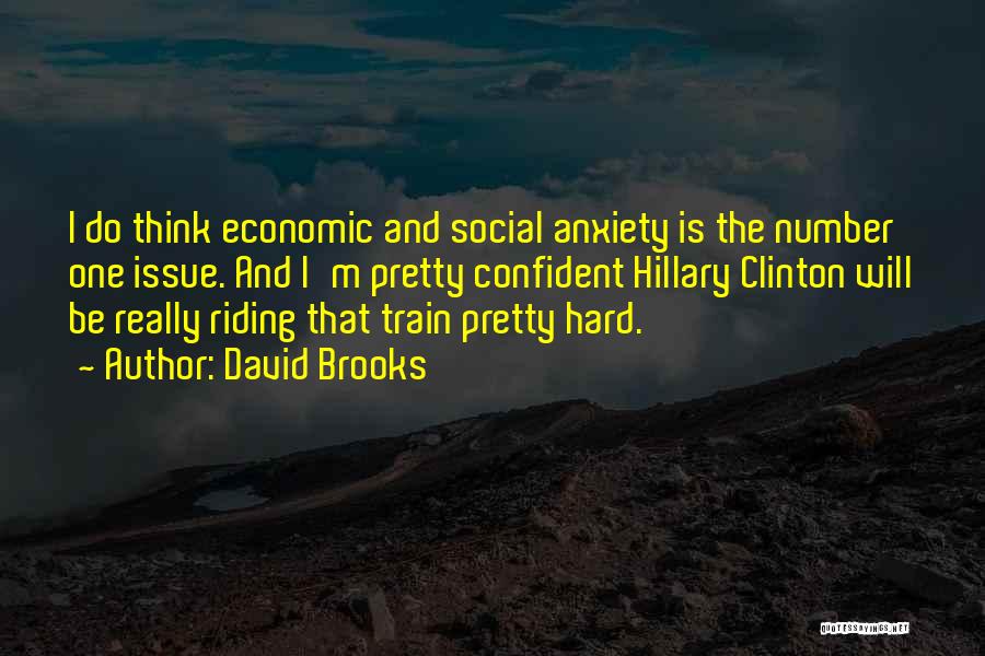 Hard Train Quotes By David Brooks