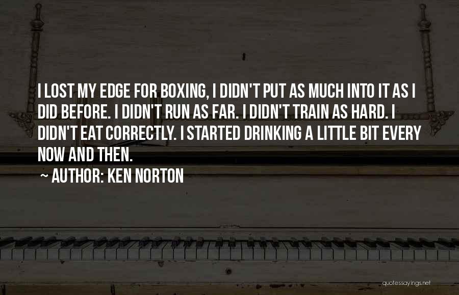Hard Train Quotes By Ken Norton