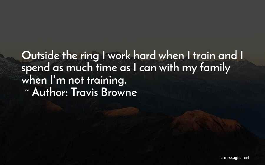 Hard Train Quotes By Travis Browne