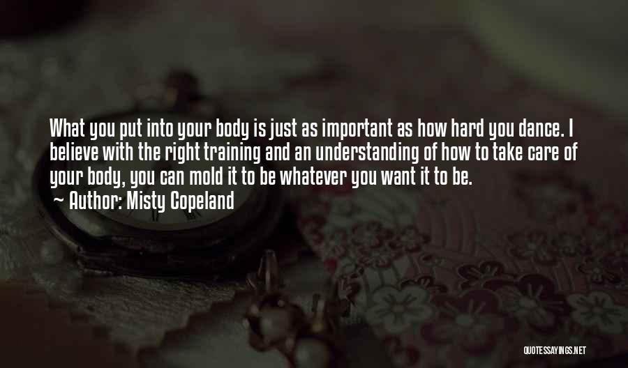 Hard Training Quotes By Misty Copeland