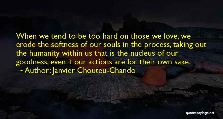 Hard Truth Love Quotes By Janvier Chouteu-Chando