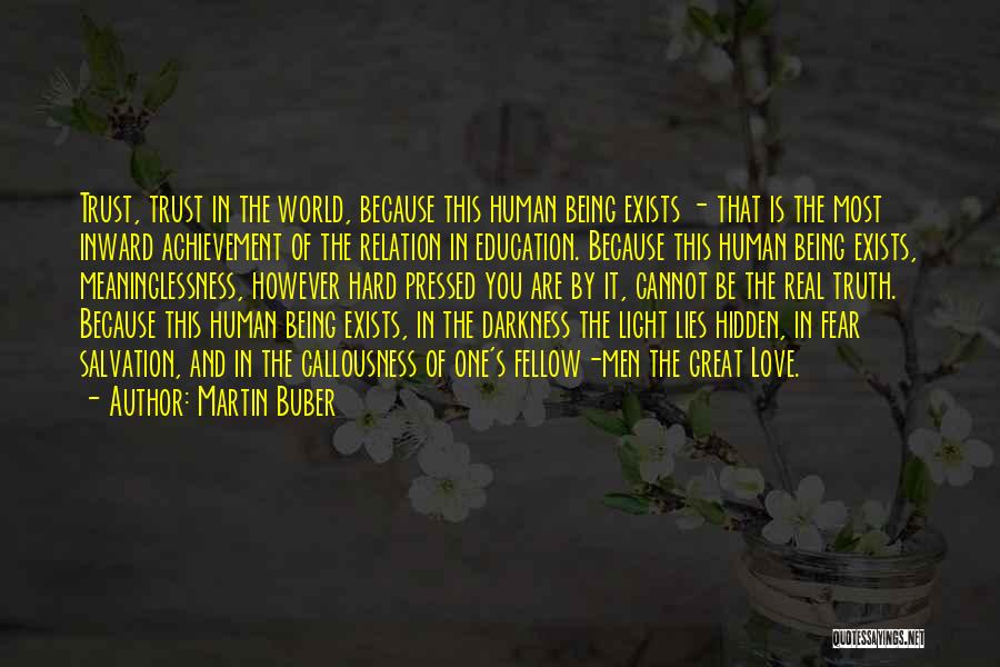 Hard Truth Love Quotes By Martin Buber