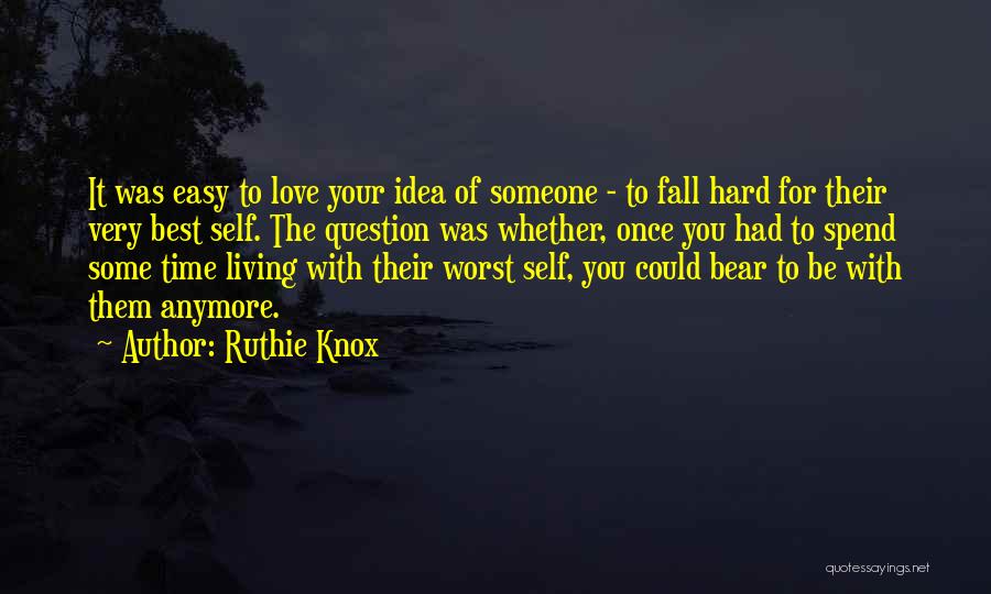 Hard Truth Love Quotes By Ruthie Knox