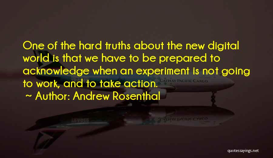 Hard Truths Quotes By Andrew Rosenthal