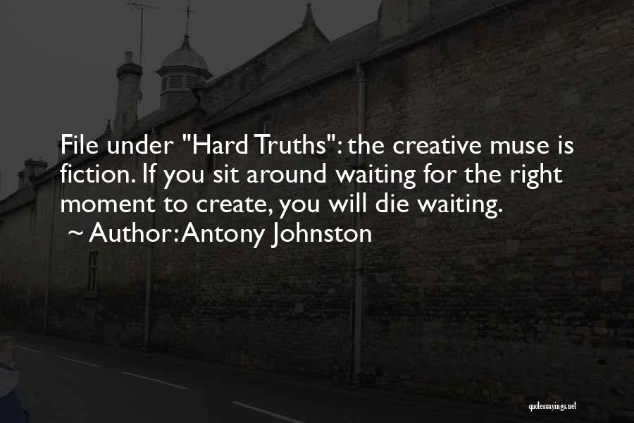 Hard Truths Quotes By Antony Johnston