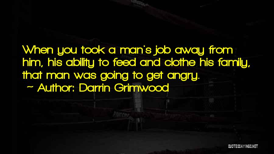 Hard Truths Quotes By Darrin Grimwood