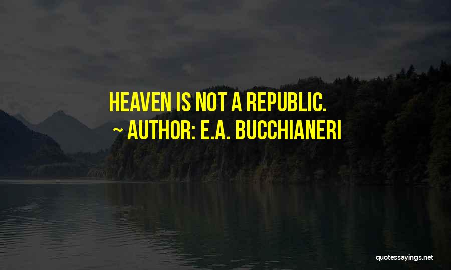 Hard Truths Quotes By E.A. Bucchianeri