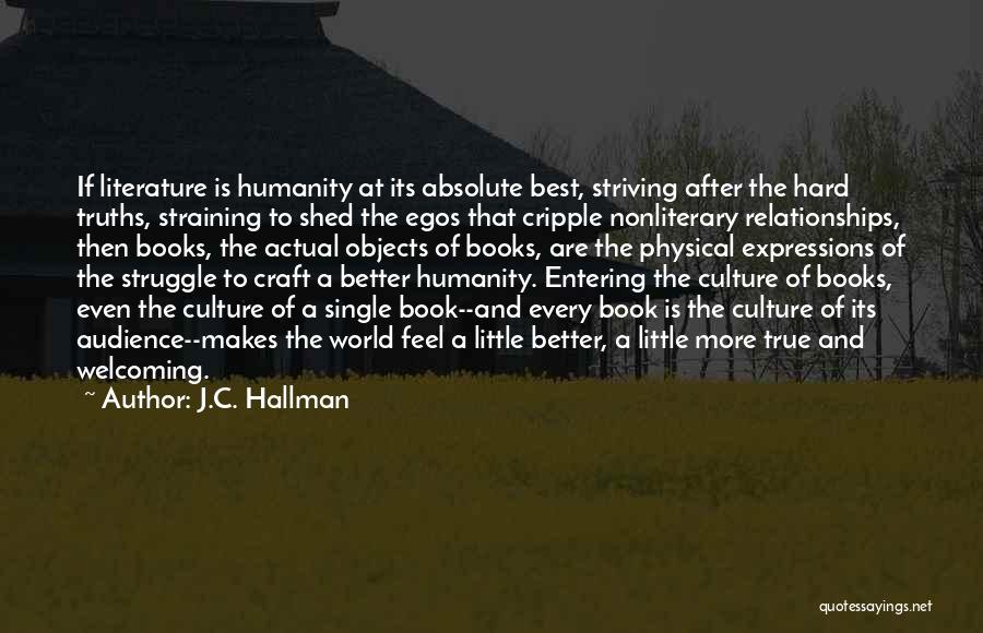 Hard Truths Quotes By J.C. Hallman