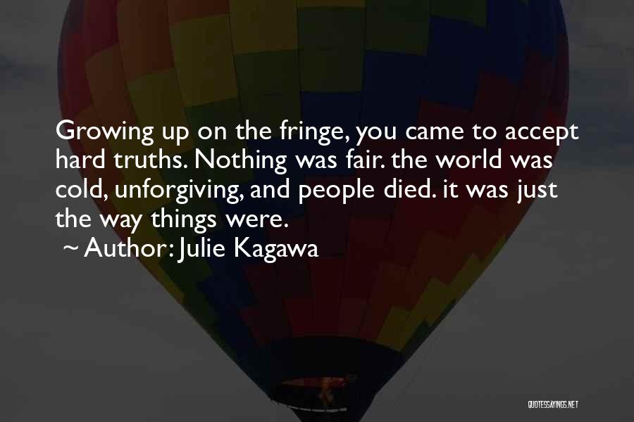 Hard Truths Quotes By Julie Kagawa