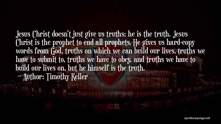 Hard Truths Quotes By Timothy Keller