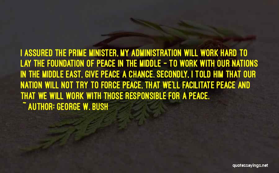 Hard W Quotes By George W. Bush