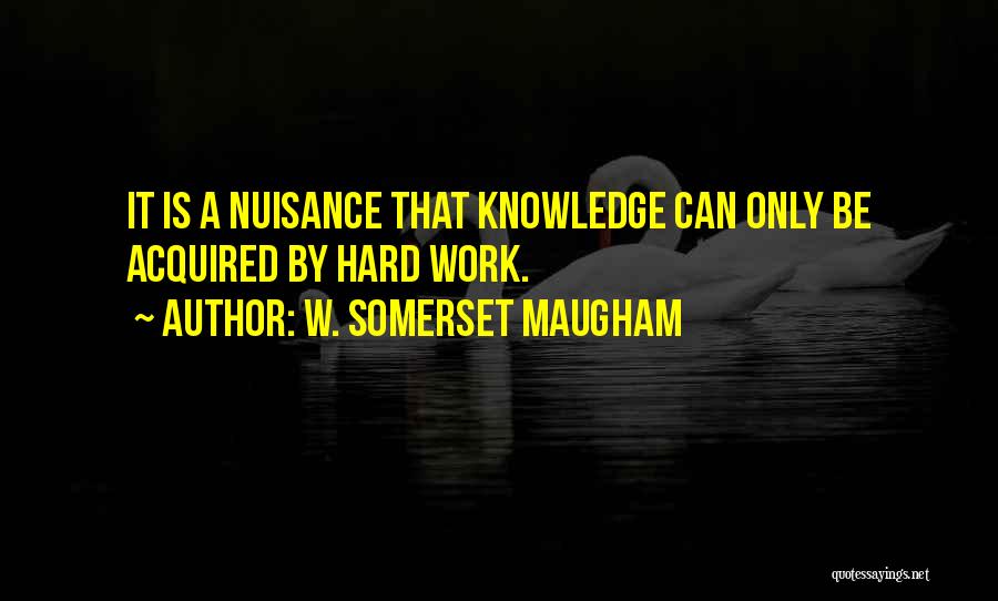 Hard W Quotes By W. Somerset Maugham