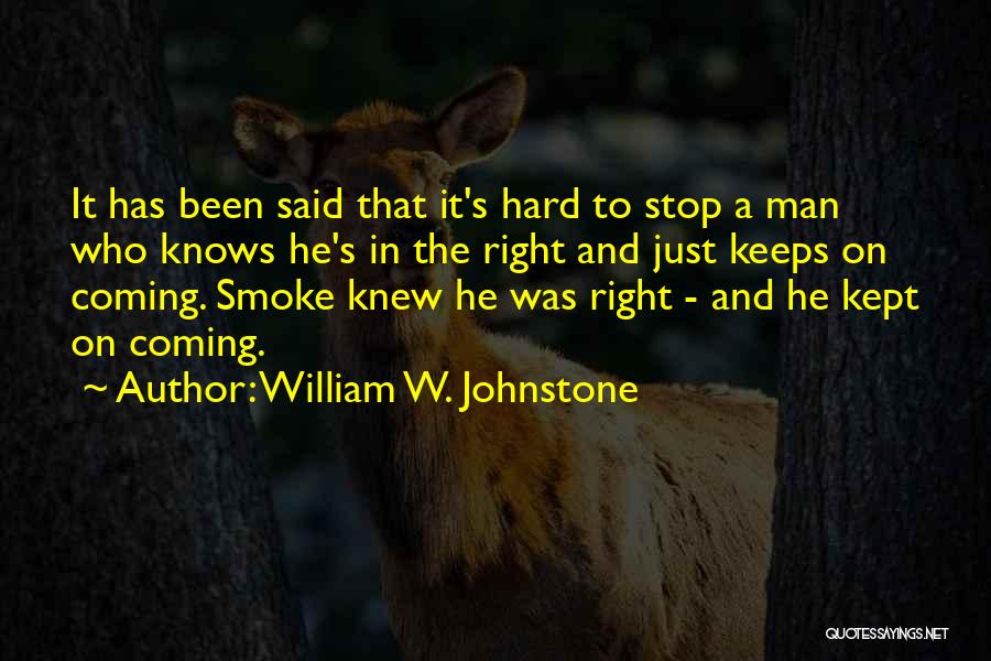 Hard W Quotes By William W. Johnstone