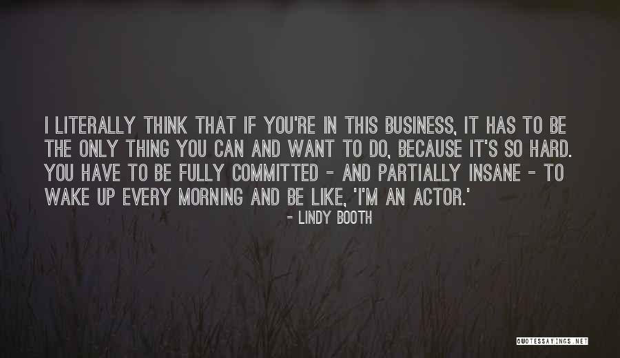 Hard Wake Up Morning Quotes By Lindy Booth Hard Wake Up Morning Quotes By Lindy Booth