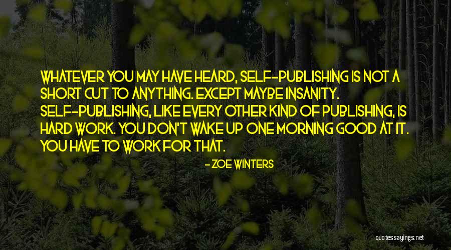Hard Wake Up Morning Quotes By Zoe Winters Hard Wake Up Morning Quotes By Zoe Winters