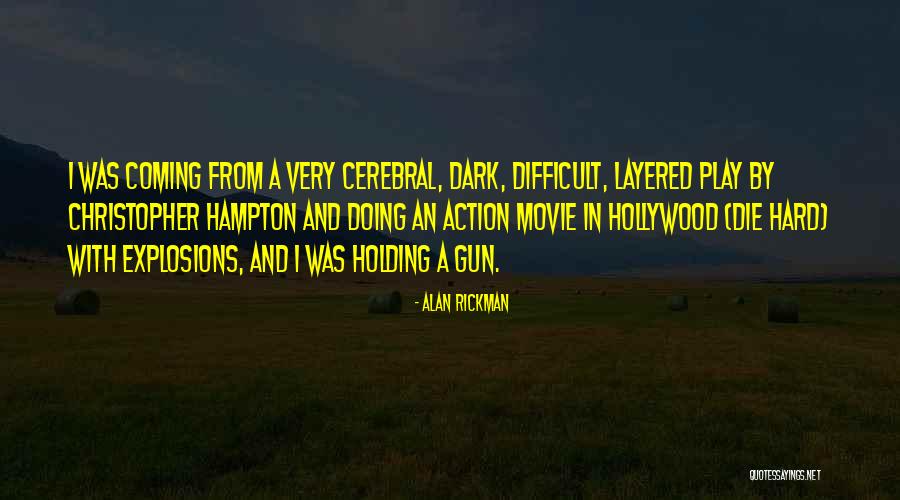 Hard Way Movie Quotes By Alan Rickman Hard Way Movie Quotes By Alan Rickman