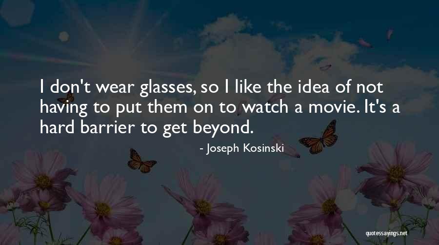 Hard Way Movie Quotes By Joseph Kosinski Hard Way Movie Quotes By Joseph Kosinski