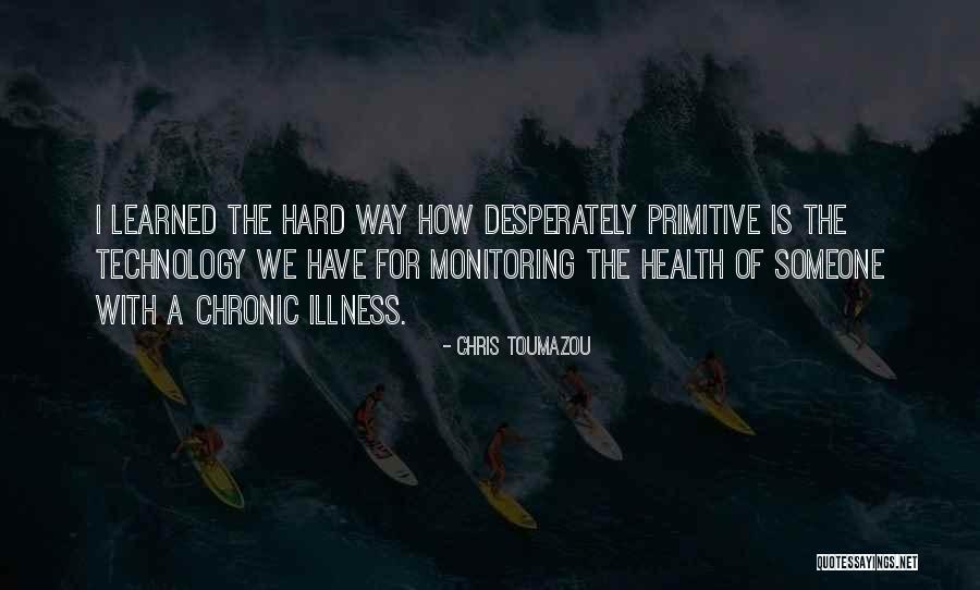 Hard Way Quotes By Chris Toumazou Hard Way Quotes By Chris Toumazou