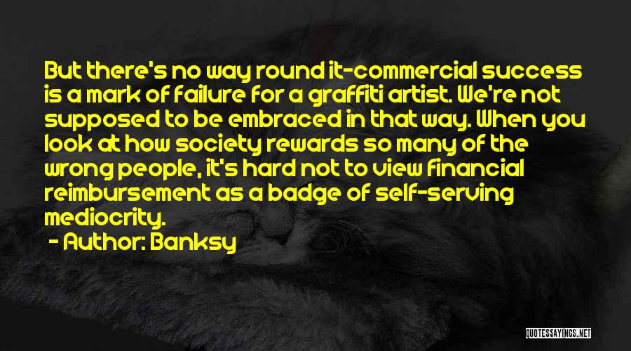 Hard Way To Success Quotes By Banksy