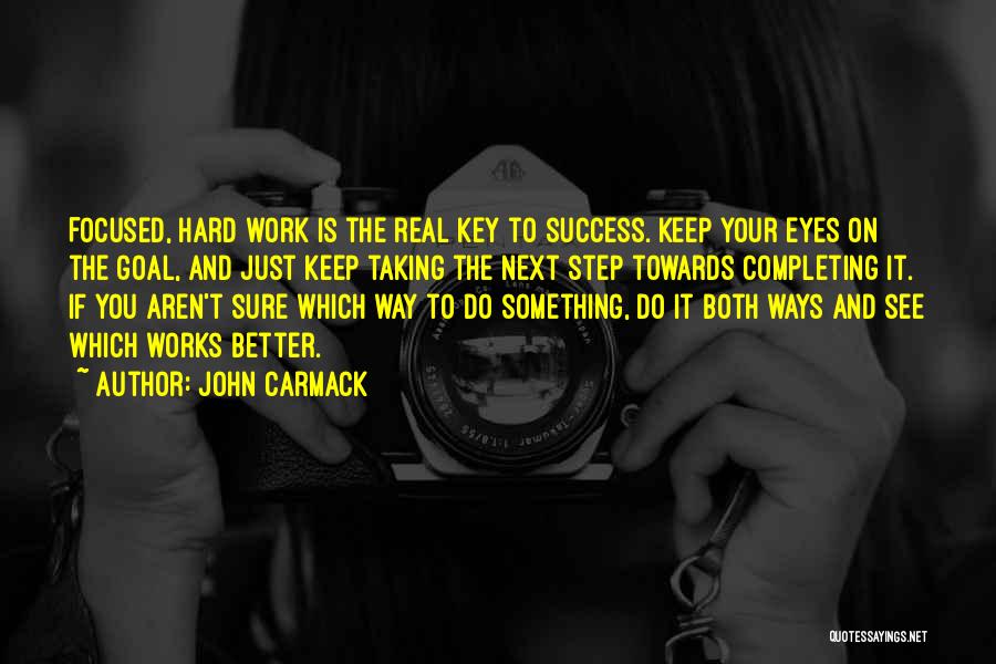 Hard Way To Success Quotes By John Carmack