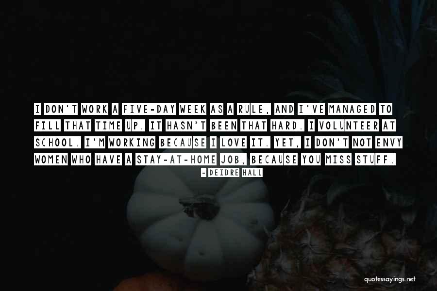 Hard Week Quotes By Deidre Hall Hard Week Quotes By Deidre Hall