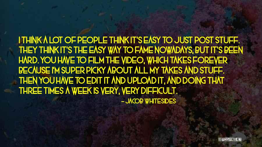 Hard Week Quotes By Jacob Whitesides Hard Week Quotes By Jacob Whitesides