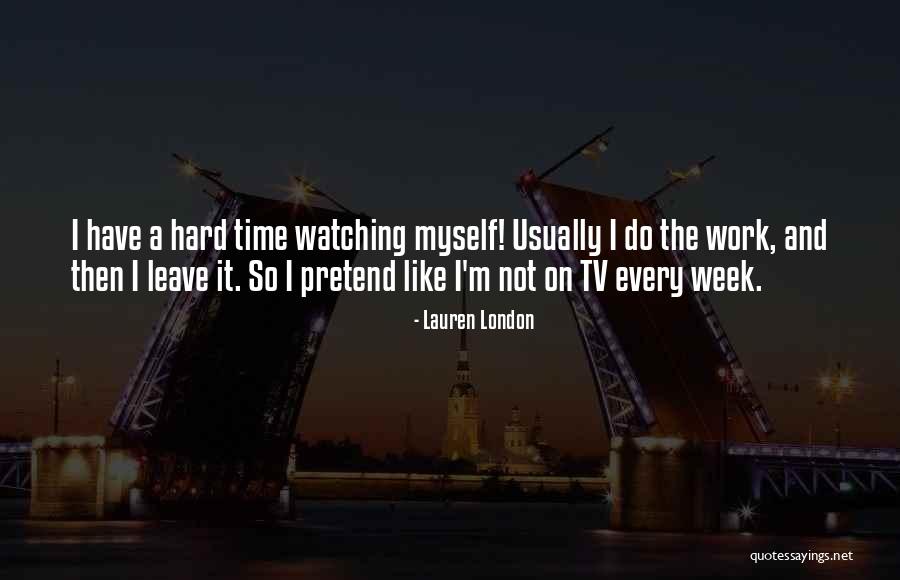 Hard Week Quotes By Lauren London Hard Week Quotes By Lauren London