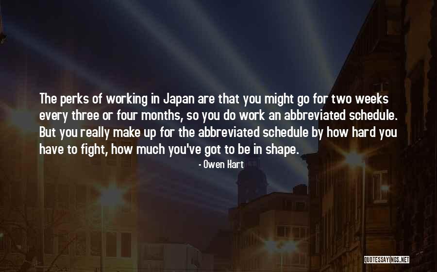 Hard Weeks Quotes By Owen Hart Hard Weeks Quotes By Owen Hart