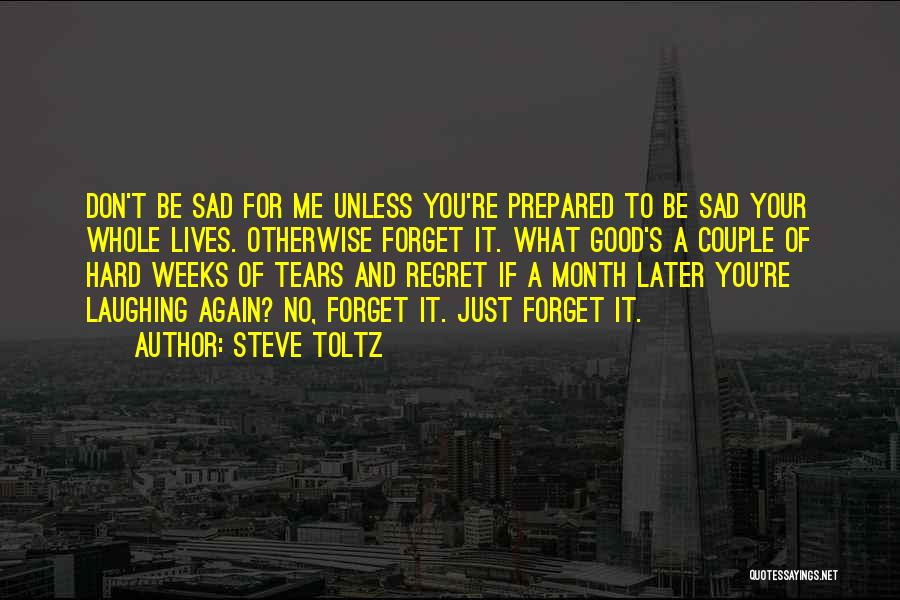 Hard Weeks Quotes By Steve Toltz