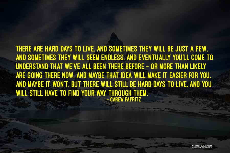 Hard Won Lessons Quotes By Carew Papritz Hard Won Lessons Quotes By Carew Papritz