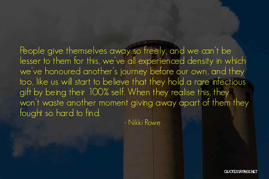 Hard Won Lessons Quotes By Nikki Rowe Hard Won Lessons Quotes By Nikki Rowe