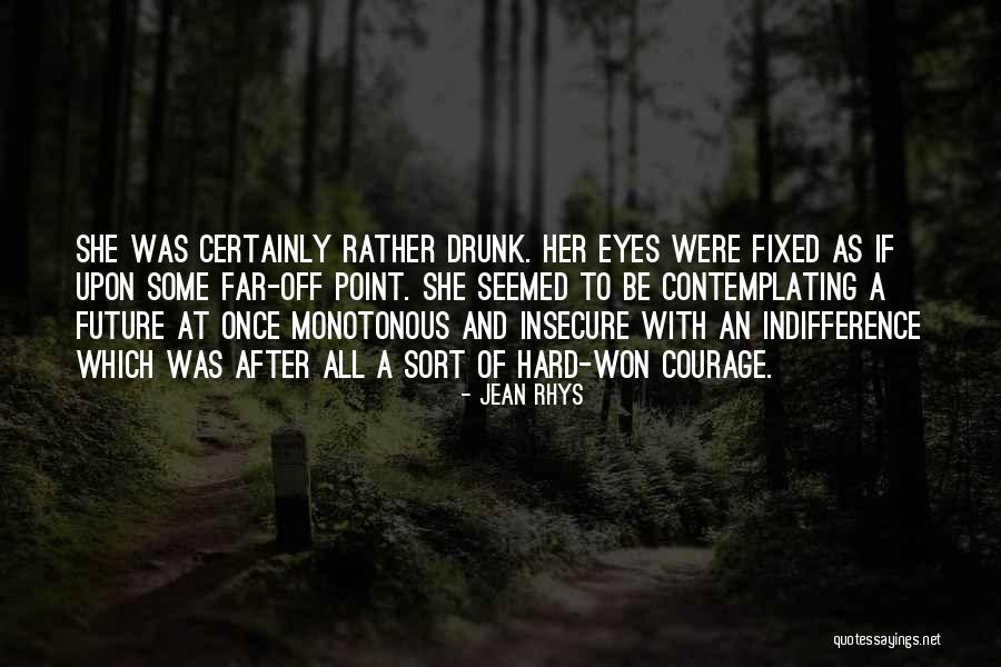 Hard Won Quotes By Jean Rhys Hard Won Quotes By Jean Rhys