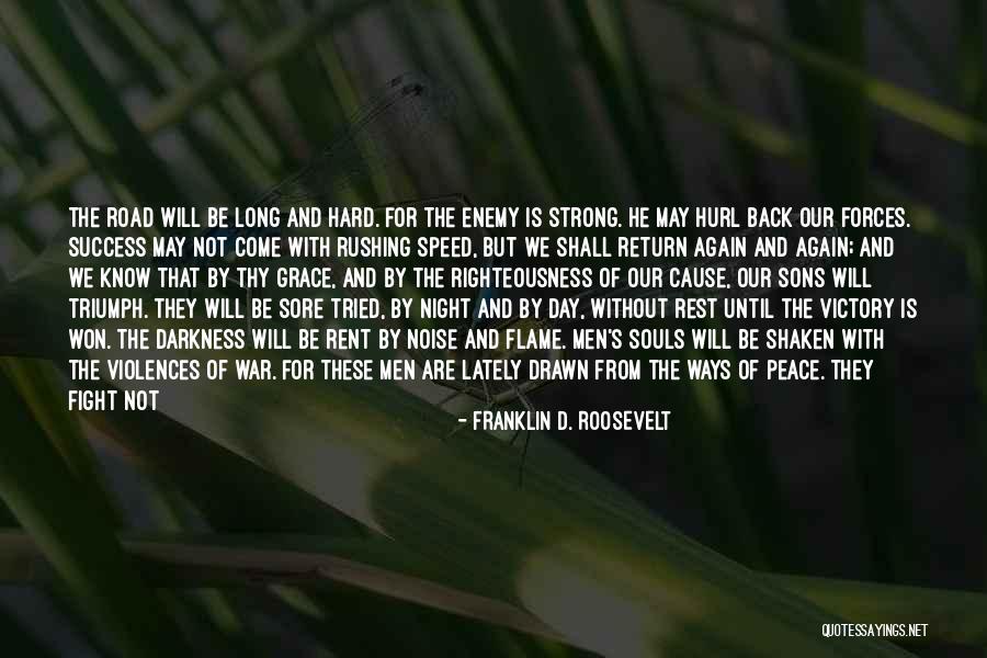 Hard Won Success Quotes By Franklin D. Roosevelt